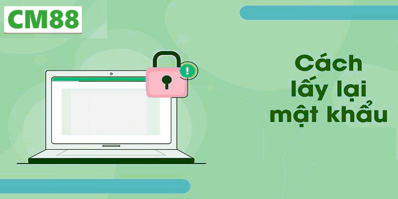 Mẹo bảo mật mật khẩu tài khoản CM88